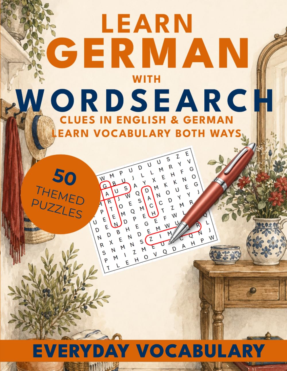 Learn German with Wordsearch: Everyday Vocabulary: 50 Bilingual Wordsearch Puzzles for Beginner.