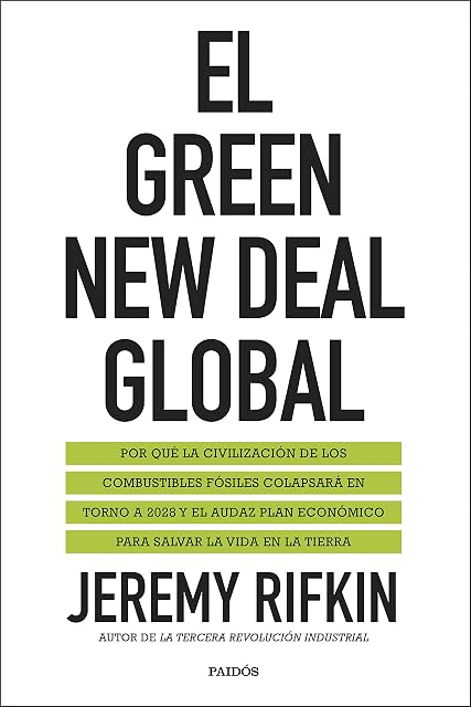 Portada de El Green New Deal Global: El Colapso de la Civilizacion del Combustibl