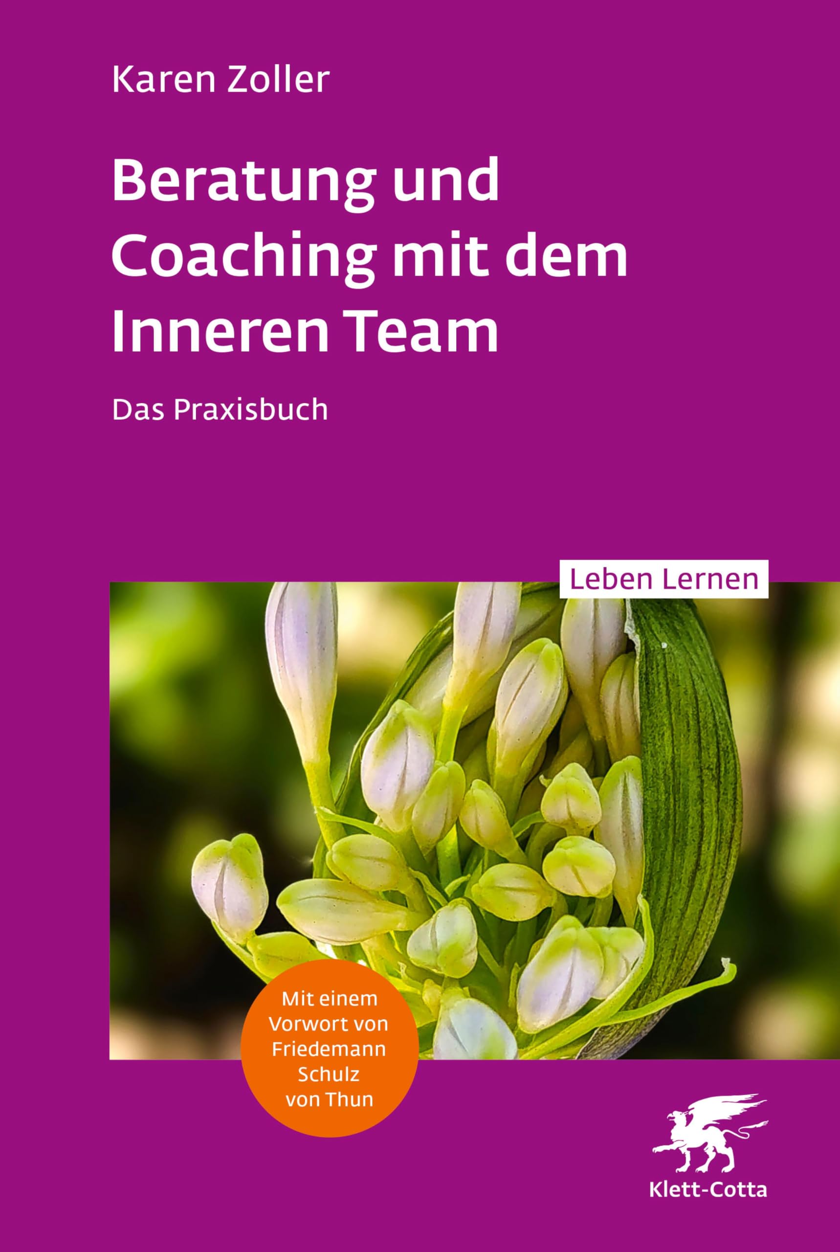 Beratung und Coaching mit dem Inneren Team: Das Praxisbuch (Leben Lernen) (German Edition)