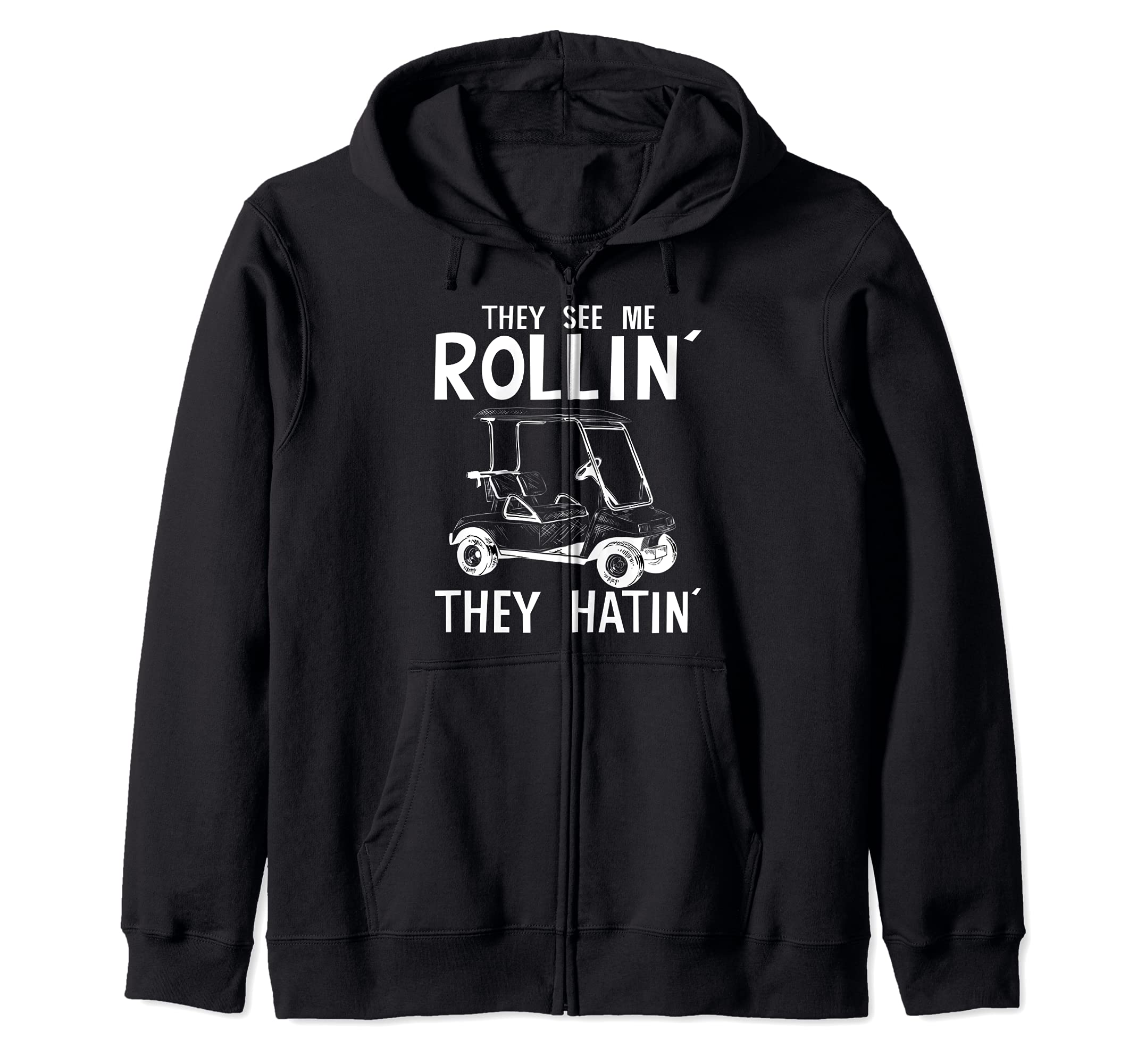 Golf tees Men They See Me Rollin They Hatin Funny Golfers Zip Hoodie, Black