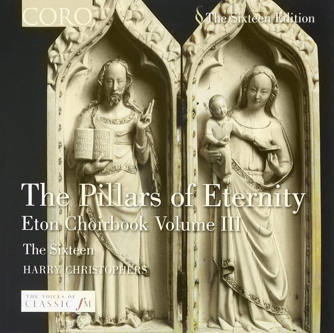 The Pillars of Eternity: Music from the Eton Choirbook, Vol 3