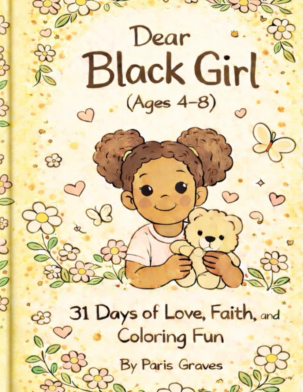 Dear Black Girl (Ages 4-8): 31 Days of Love, Faith, and Coloring Fun (Dear Black Family)