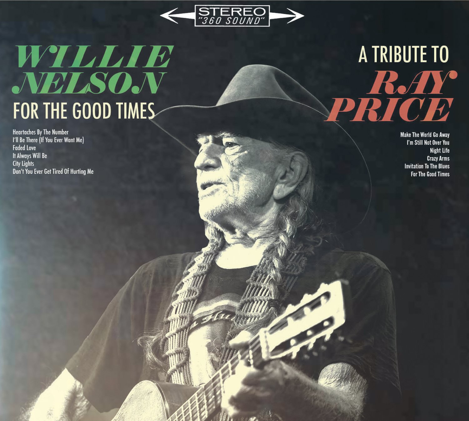 For The Good Times: A Tribute To Ray Price [Audio CD] Willie Nelson; Multi-Artistes and Bergen White