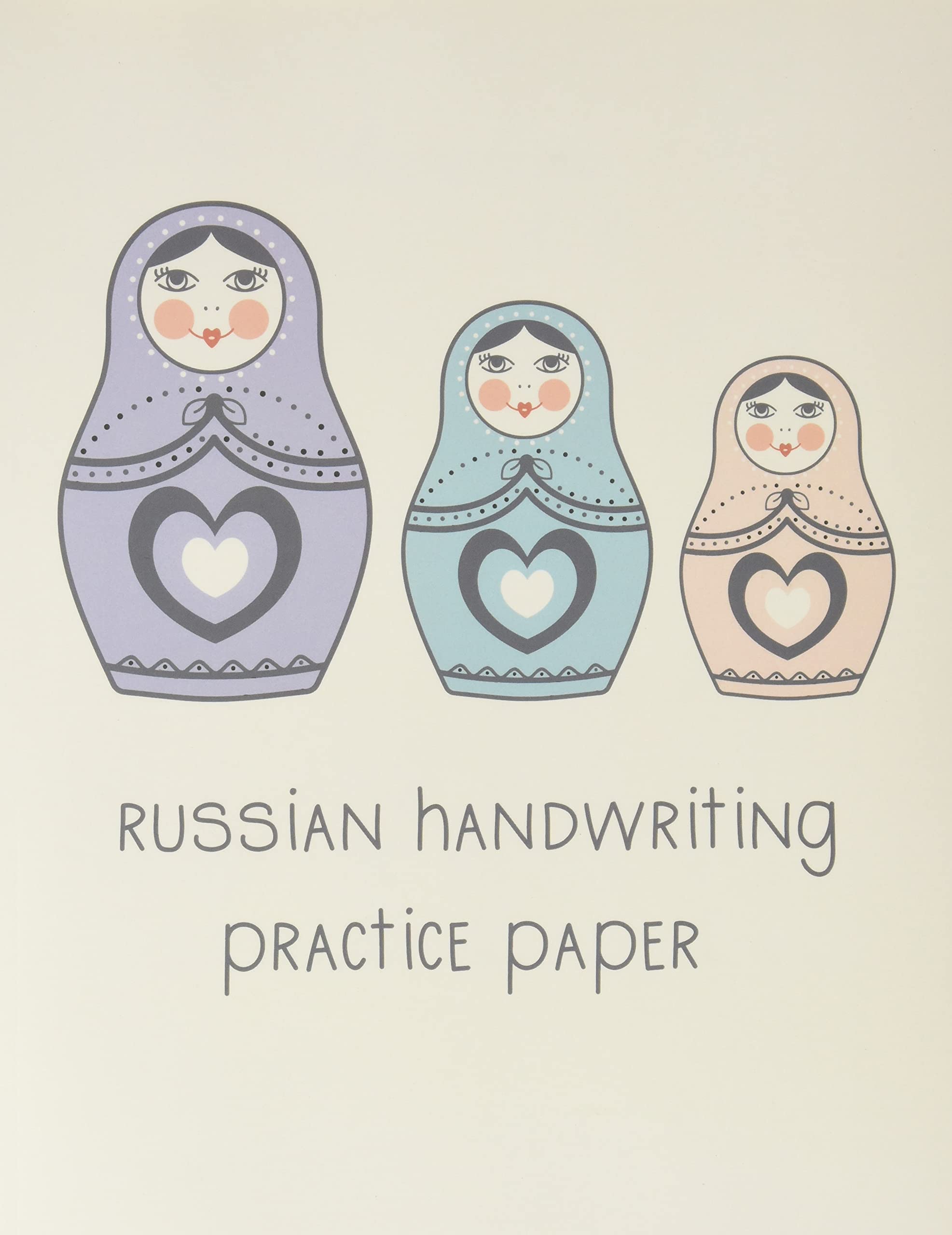 Russian Handwriting Practice Paper: Blank Lined Pages for Cyrillic Cursive Writing