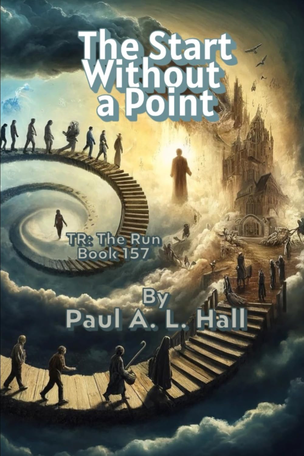 The Start Without a Point: TR: The Run, Book 157