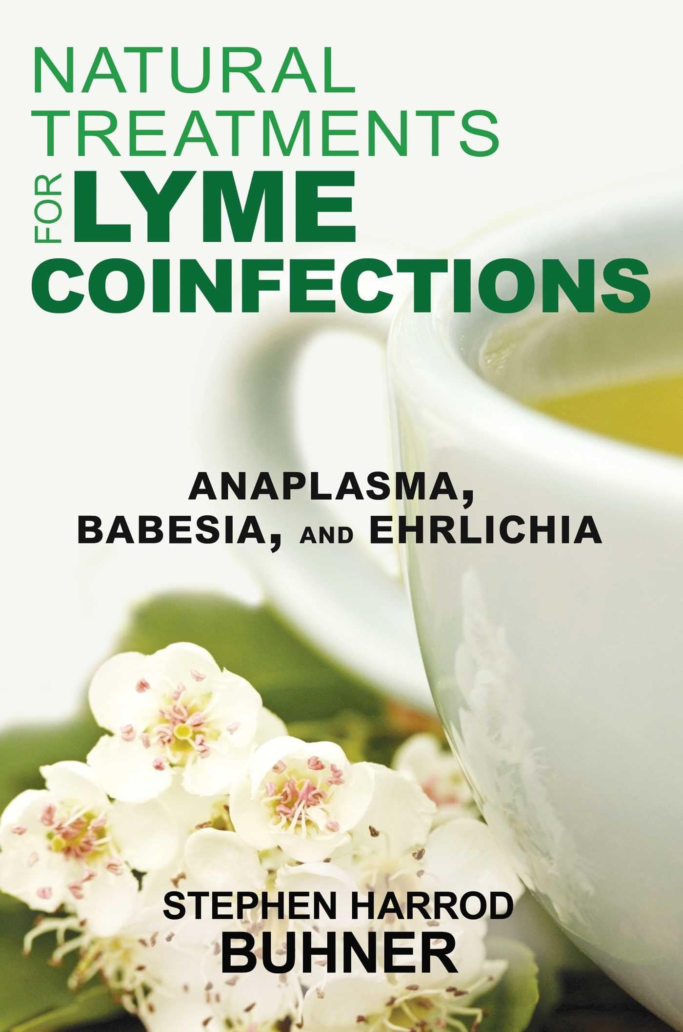 Natural Treatments for Lyme Coinfections: Anaplasma, Babesia, and Ehrlichia Paperback – February 22, 2015