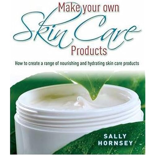 Make Your Own Skin Care Products