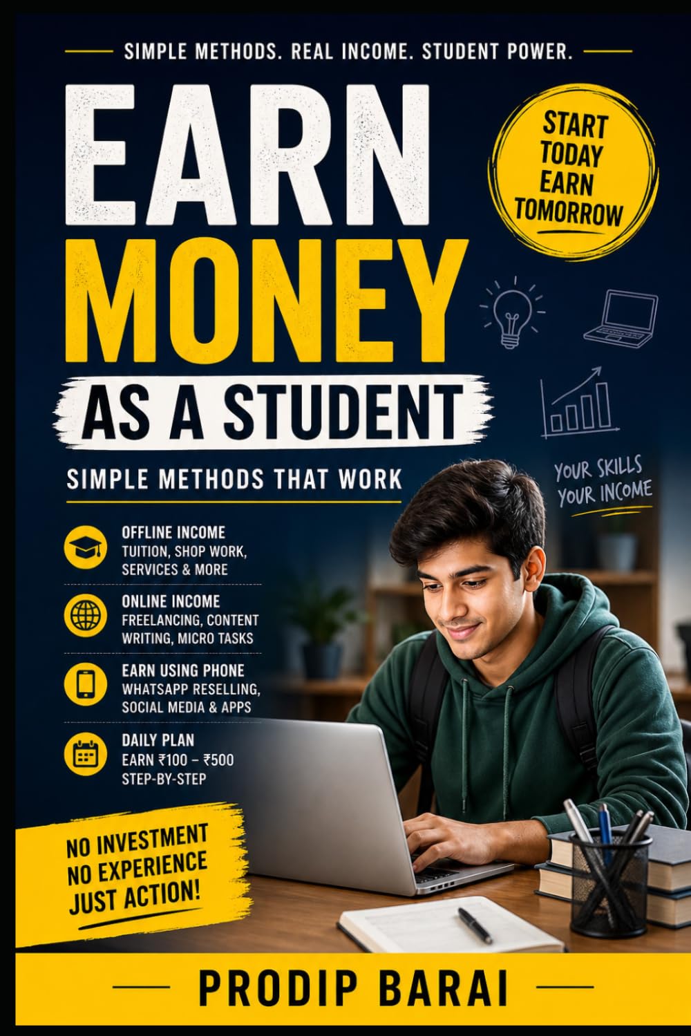 Earn Money as a Student: Simple Methods That Work: No Skills, No Investment – Step-by-Step Guide for Beginners