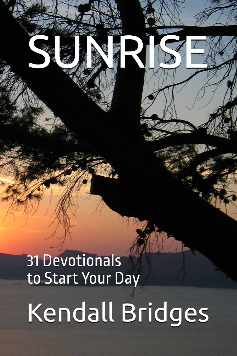 SUNRISE: 31 Devotionals to Start Your Day