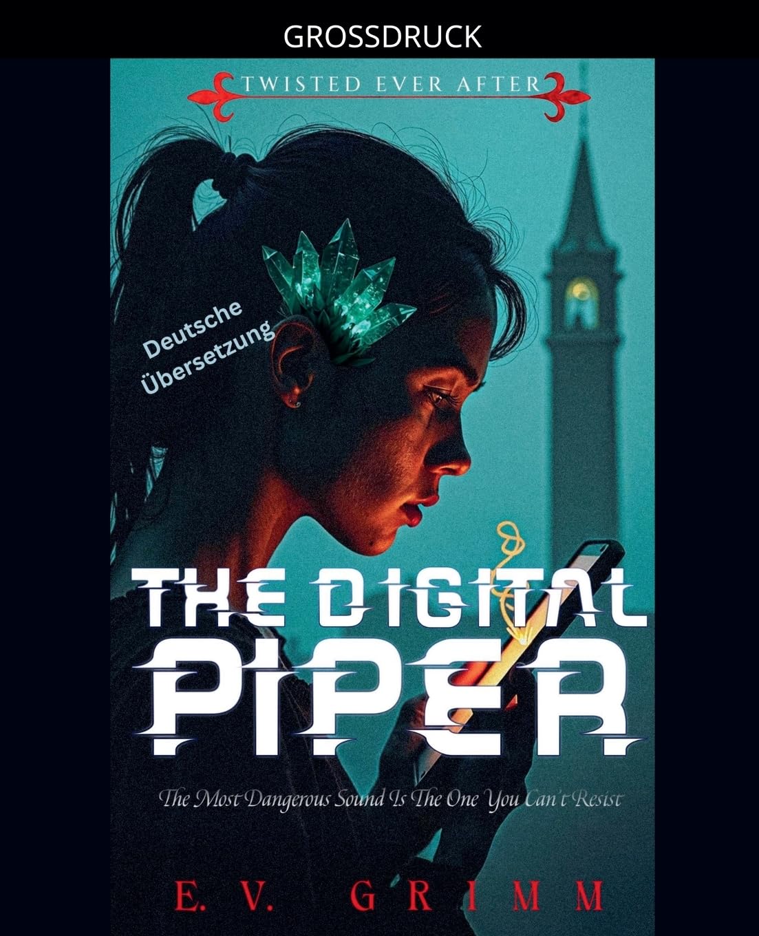 The Digital Piper: 2 (Twisted Ever After - German)