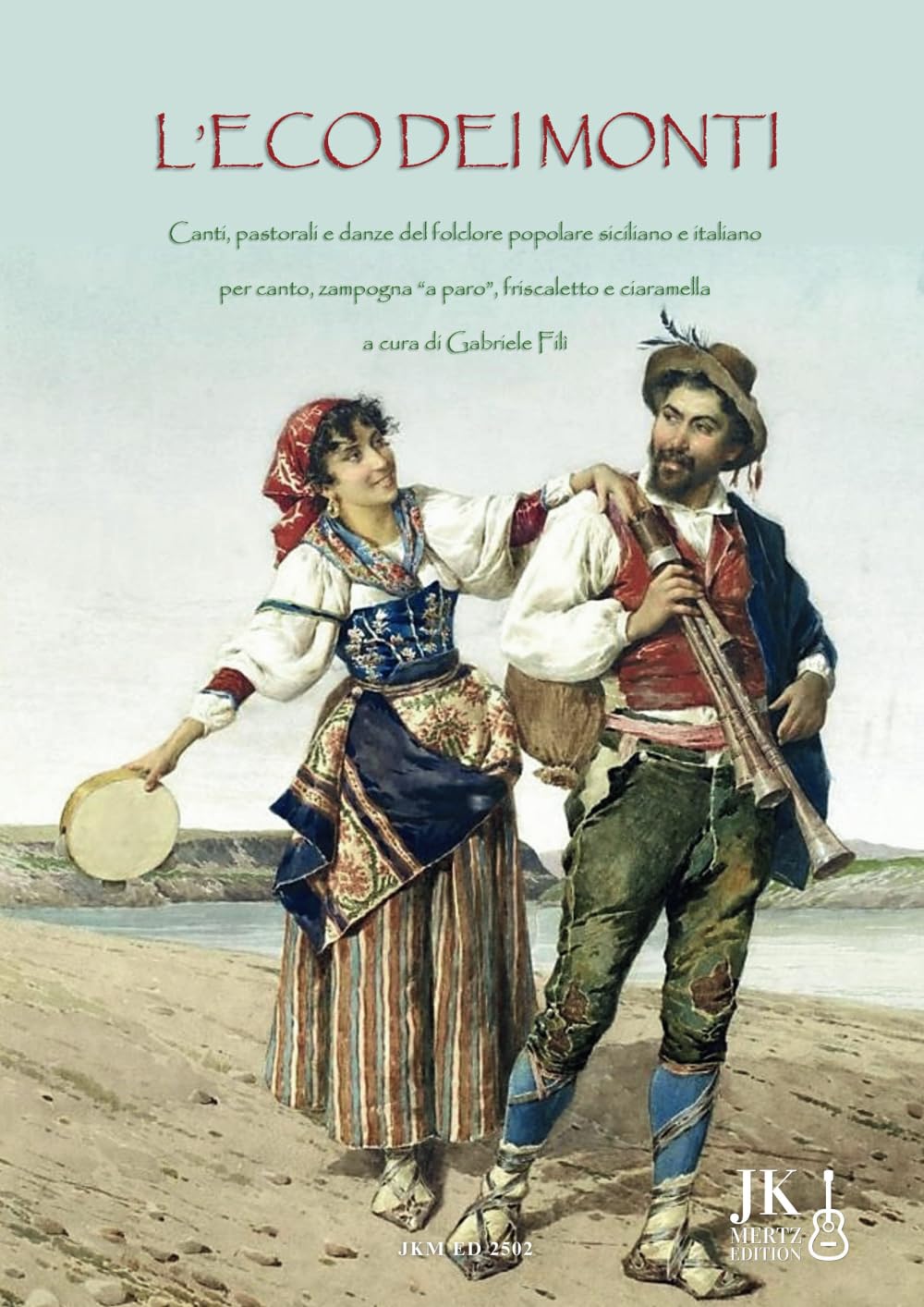 L'ECO DEI MONTI: Canti, pastorali, e danze del folclore popolare siciliano e italiano per canto, zampogna "a paro", friscaletto e ciaramella