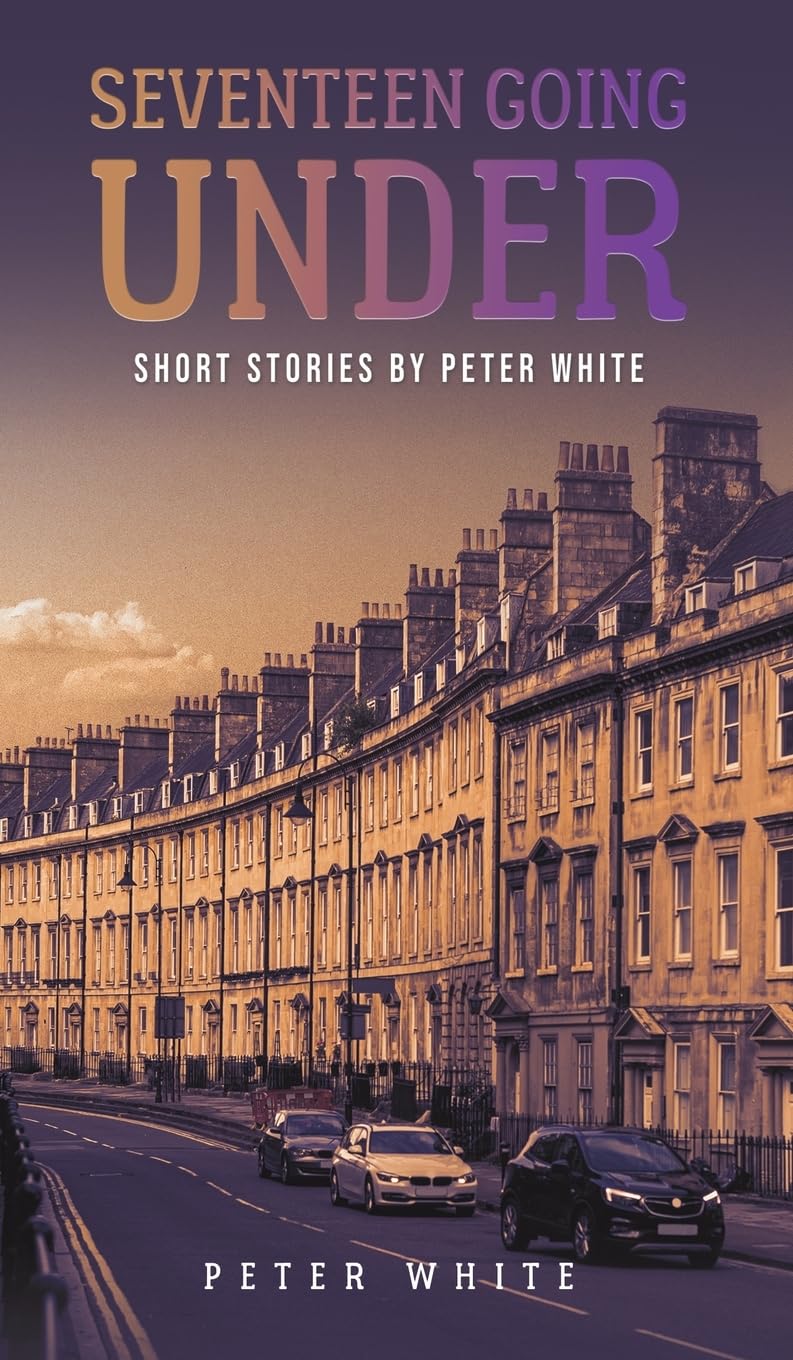 Seventeen Going Under by Peter White HARDBACK 9781398482418