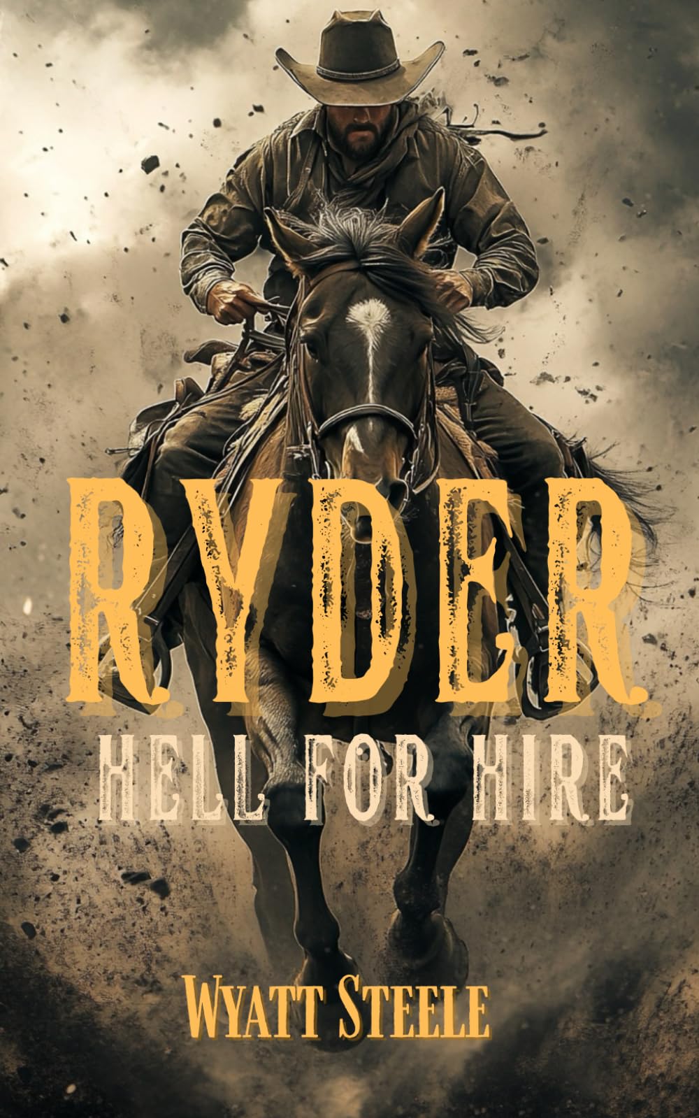 Ryder - Hell for Hire: Classic Western Novel: 3 (A Gritty, Action-Packed Western Revenge Series)