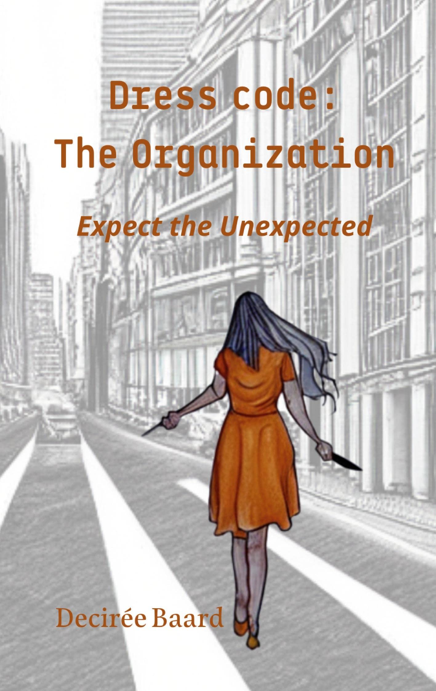 Decirée BaardDress Code: The Organization: Expect the Unexpected