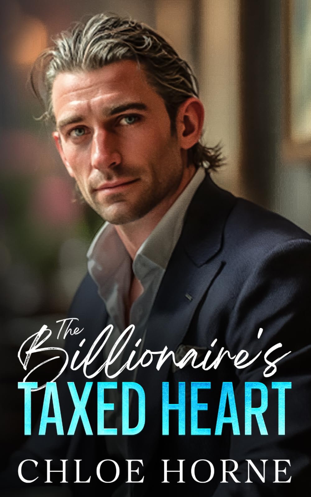 The Billionaire's Taxed Heart: An Enemies to Lovers Workplace Romance