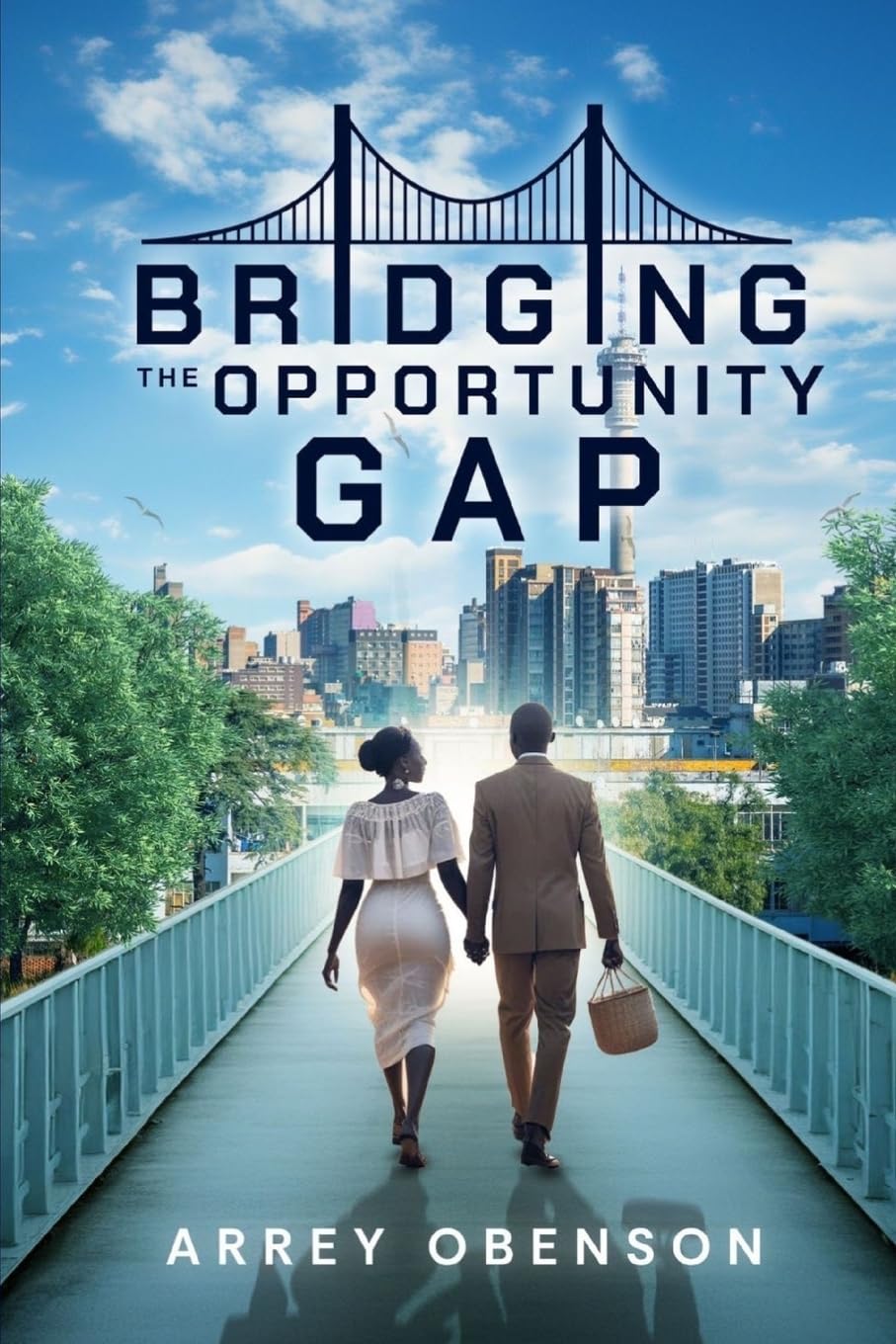 Bridging the Opportunity Gap: How to harness the power of opportunity to achieve your potentials. (Latest Edition)