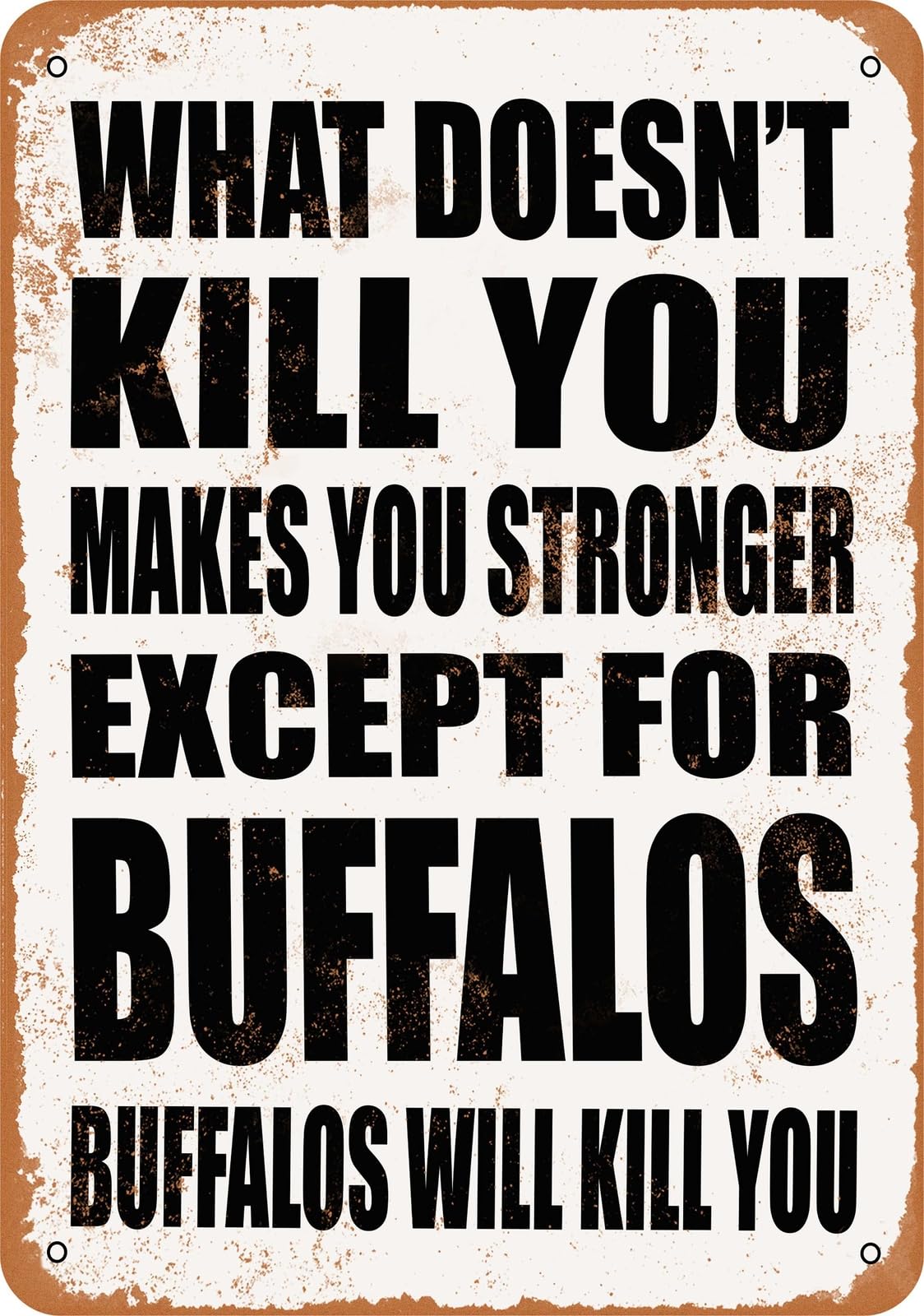 Miaomansenstore Metal Sign - Buffalos Will Kill You - Vintage Look Home Decor
