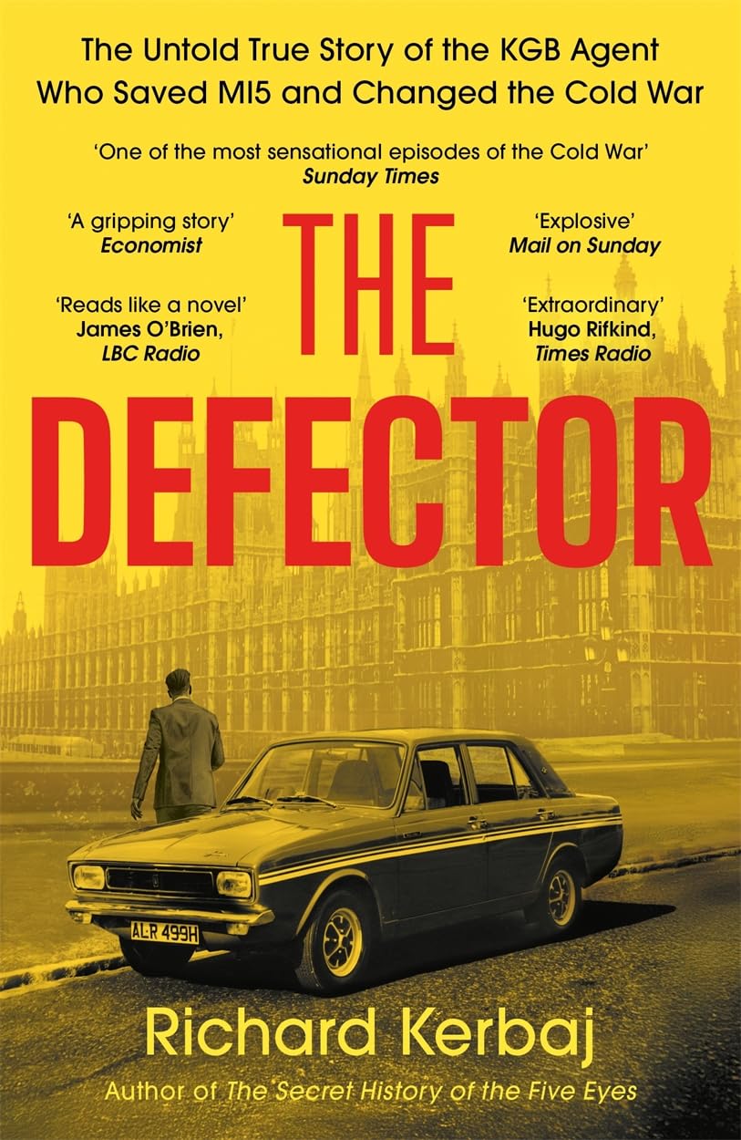 The Defector by Richard Kerbaj - 9781789468526
