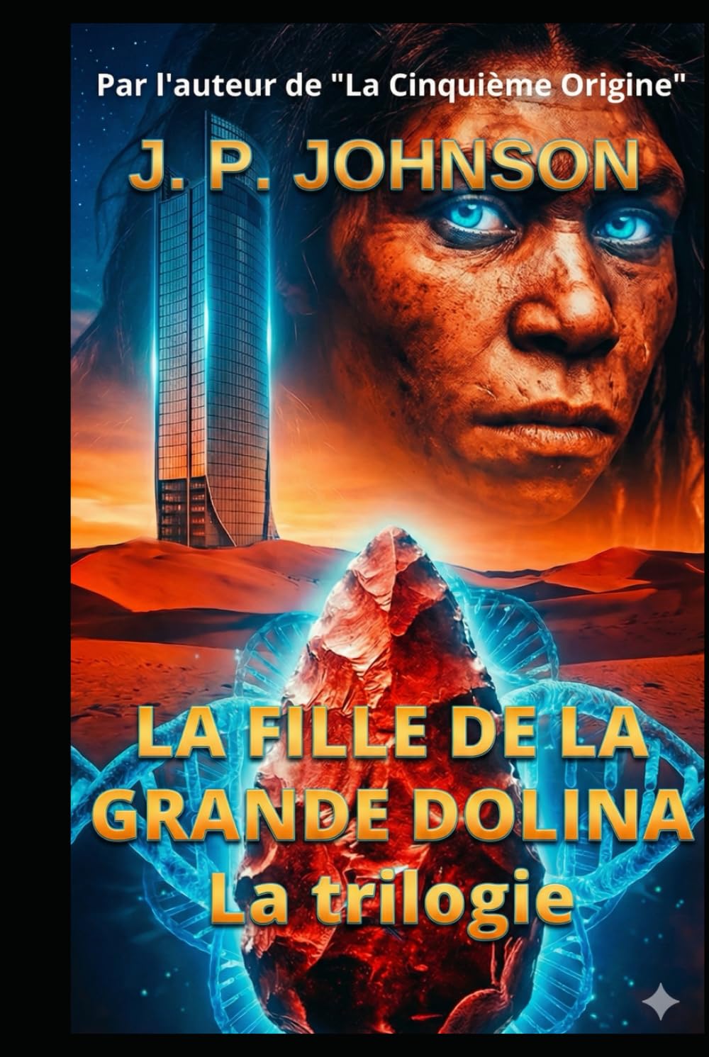 LA FILLE DE LA GRANDE DOLINA: La trilogie