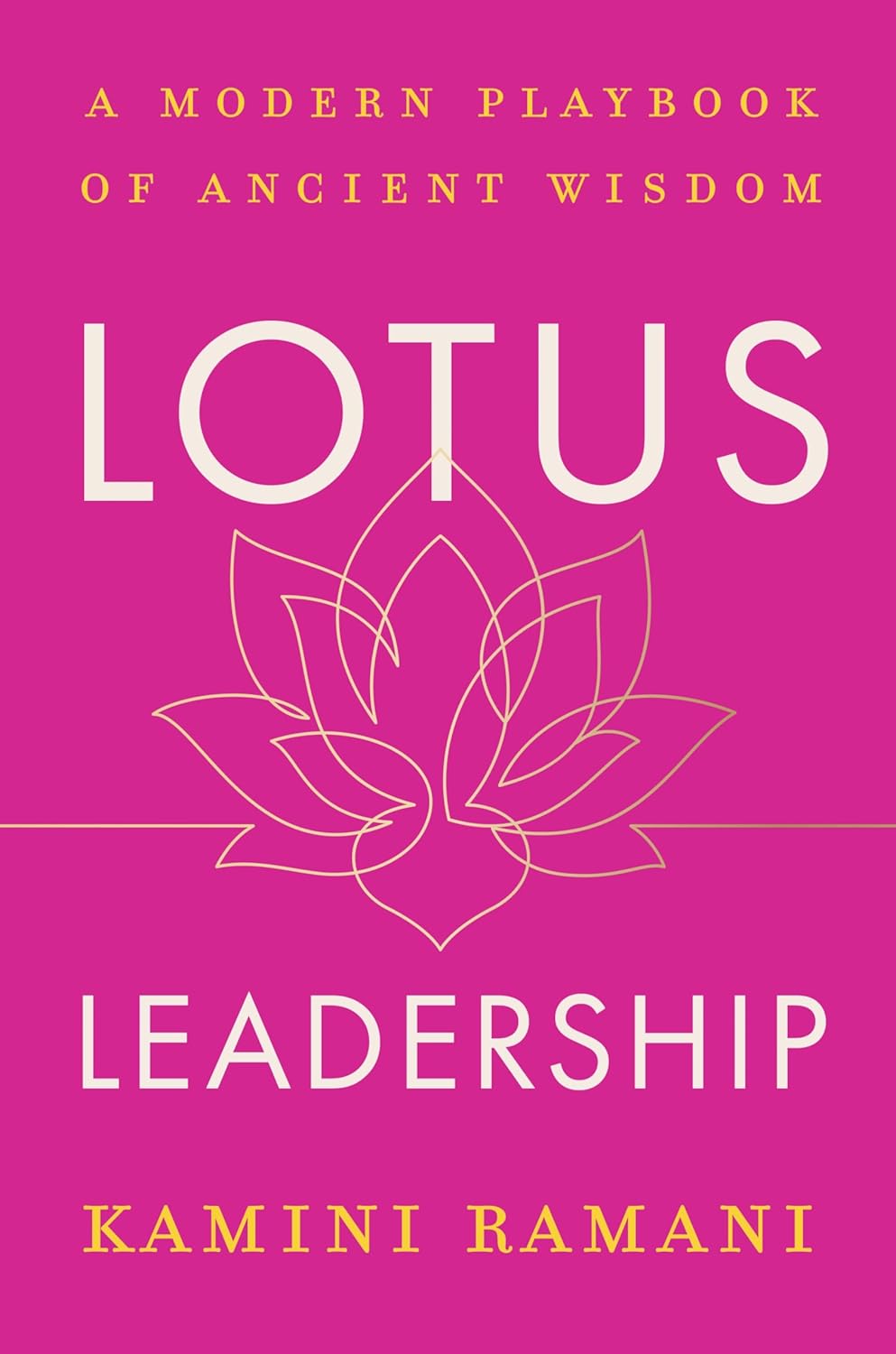 Lotus Leadership: A Modern Playbook of Ancient Wisdom      Hardcover – September 22, 2026