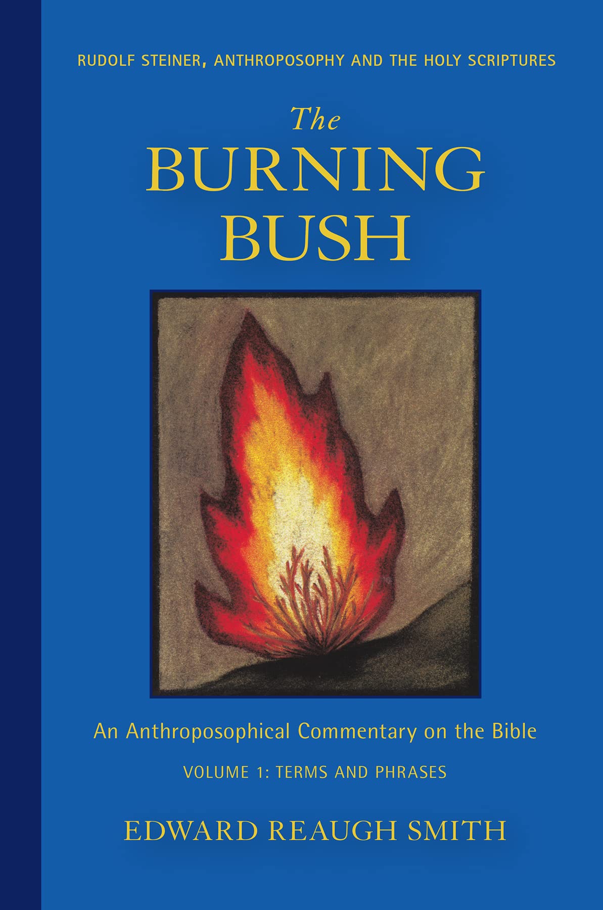 The Burning Bush by Edward Reaugh Smith (Paperback Book)