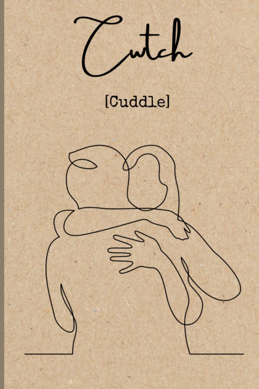 Cwtch (Cuddle): Rustic Notebook With Celebration of Wales Design. College Ruled Notebook For Studying, Work, Journaling, Etc (Welsh Gifts For Women)