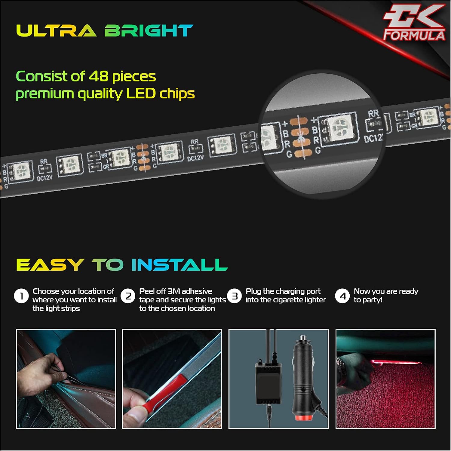 CK Formula Interior LED Car Lights, 8 RGB Colors, Wireless Remote Control, Under Dash Lighting for Car Interior, Music Sync, IP68 Waterproof Rated, 12V DC Charger, 4 Strips : Automotive