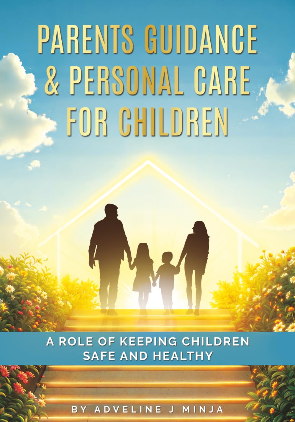 Parents Guidance & Persona Care For Children: A Role of Keeping Children Safe and Healthy