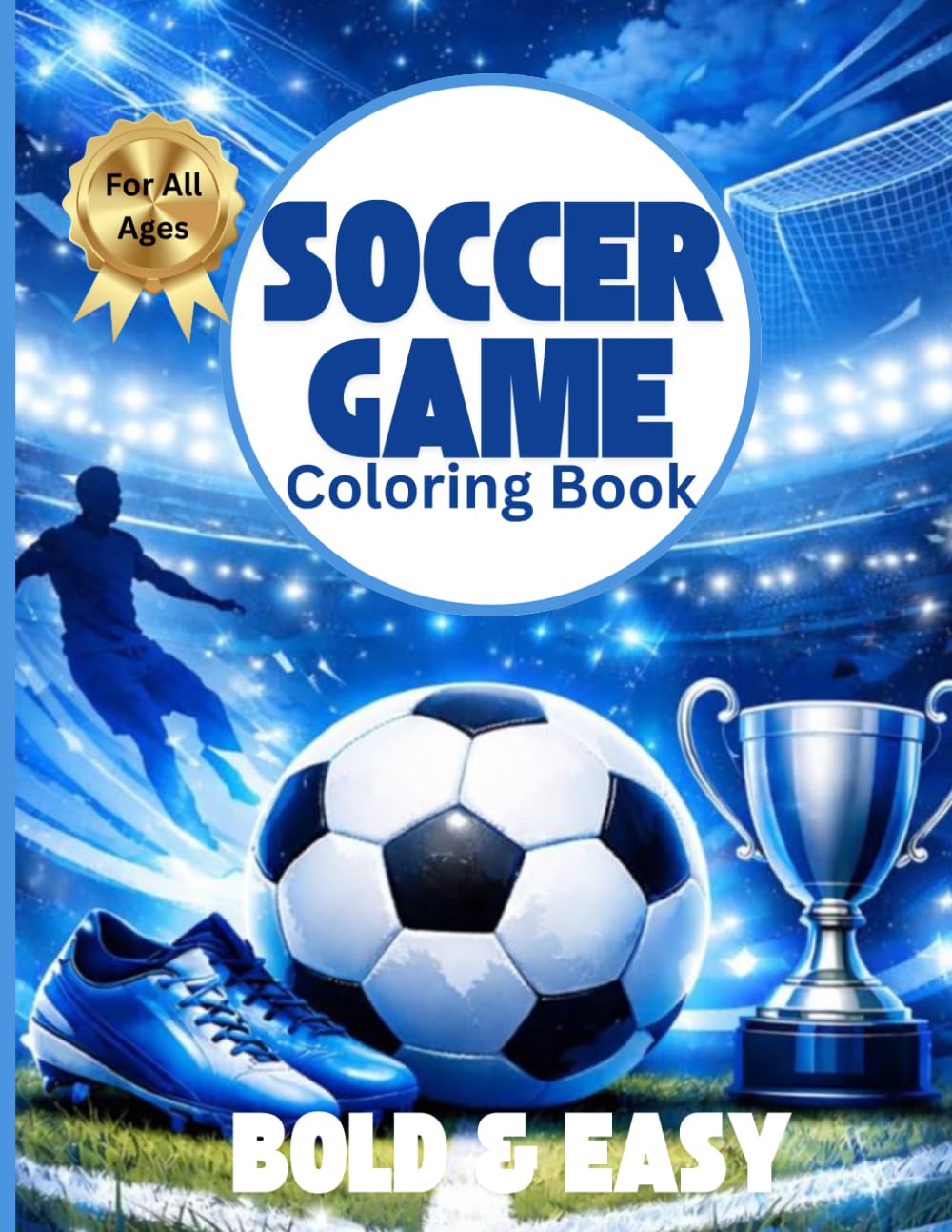 Soccer game coloring book bold and easy Designs for all ages: Relaxing coloring pages