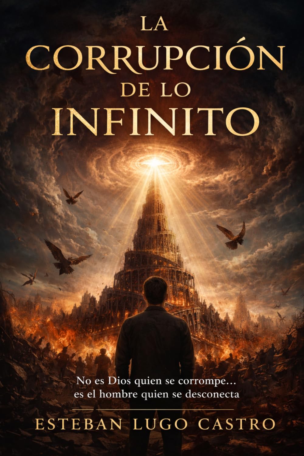 La corrupción de lo Infinito (La arquitectura del Infinito)