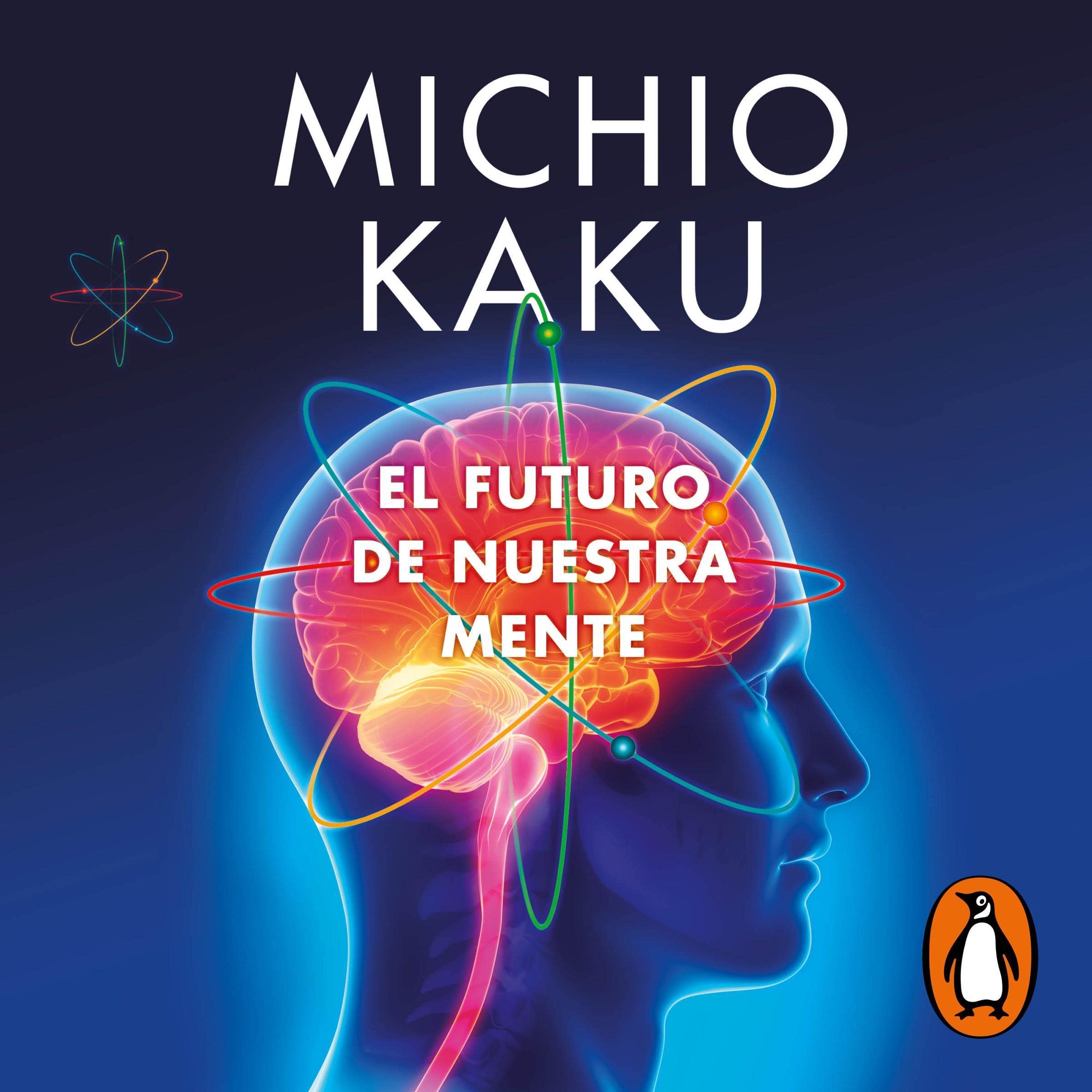 El futuro de nuestra mente [The Future of the Mind]