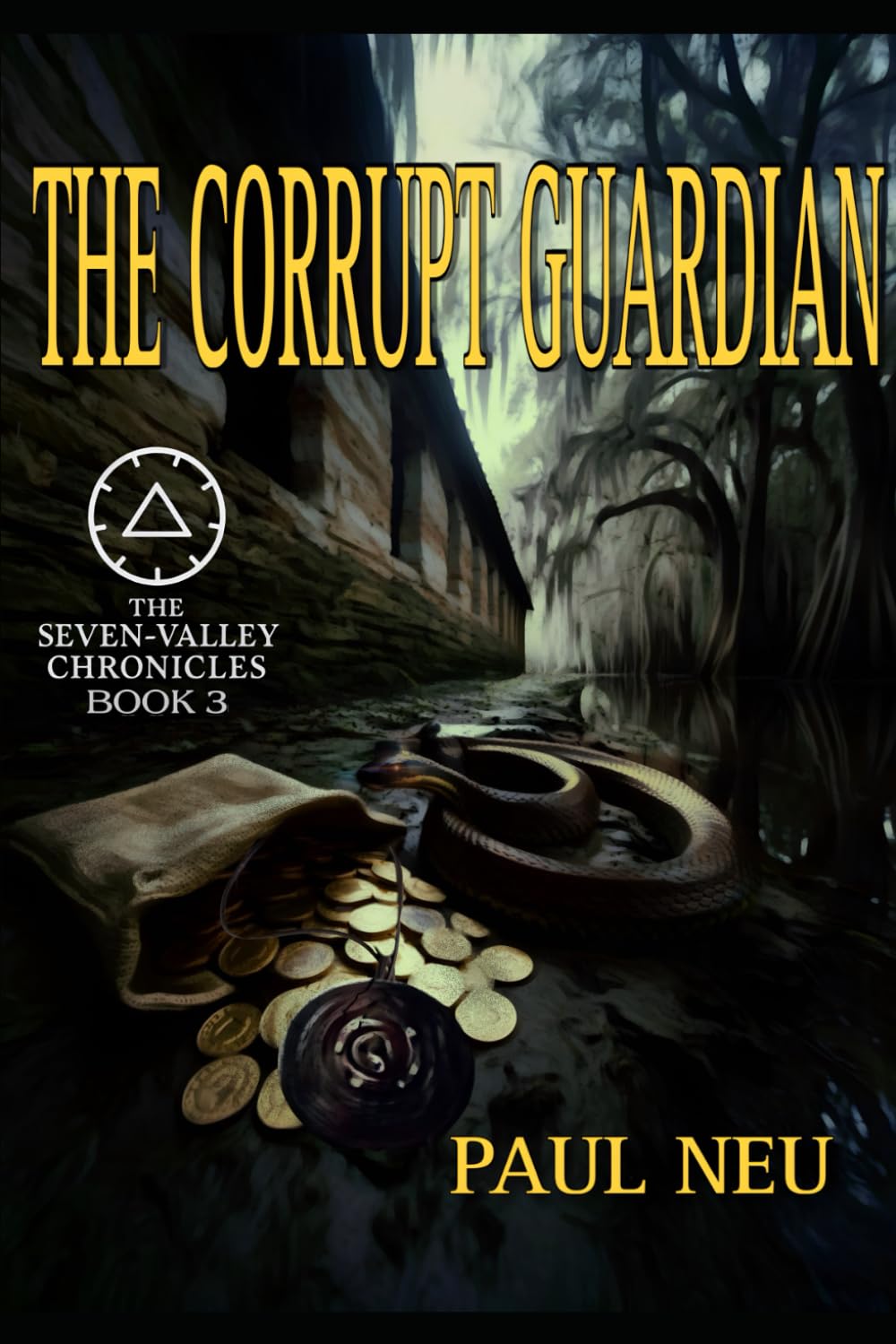 The Corrupt Guarian: The Seven-Valley Chronicles, Book 3