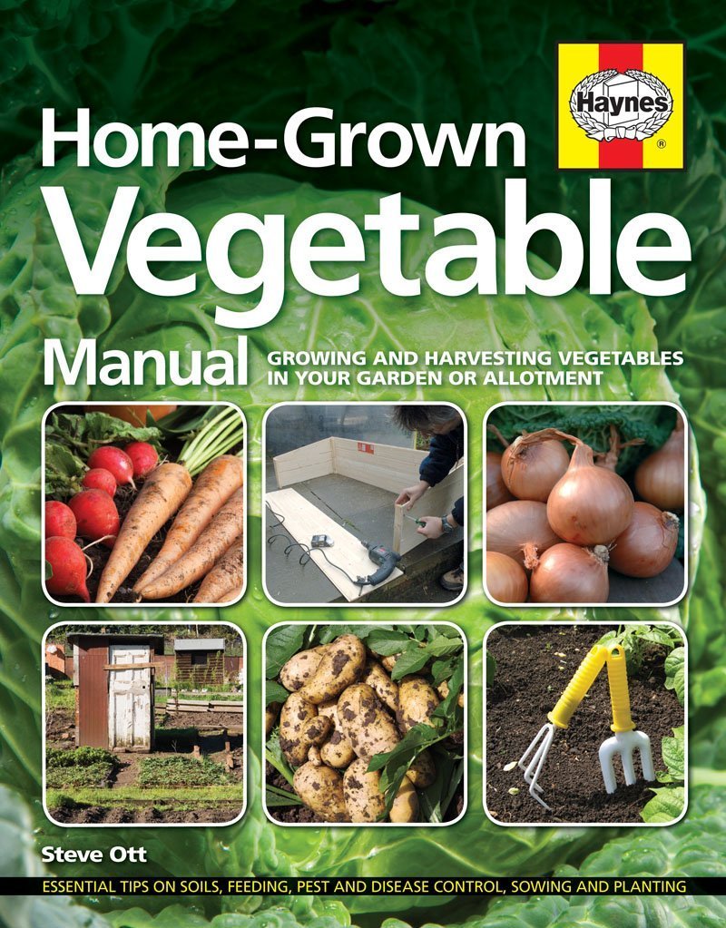 Home-Grown Vegetable Manual: Growing and harvesting vegetables in your ...