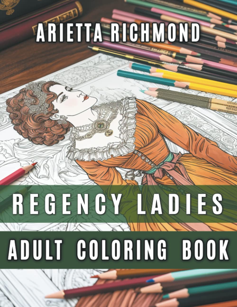 Regency Ladies: Adult Coloring Book (Regency Coloring Books)