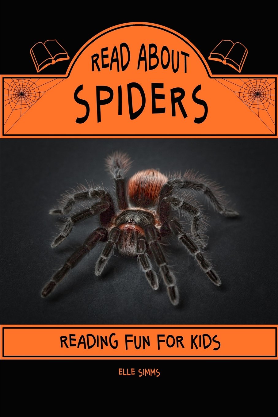 Read About Spiders - Reading Fun For Kids (Read About Books)