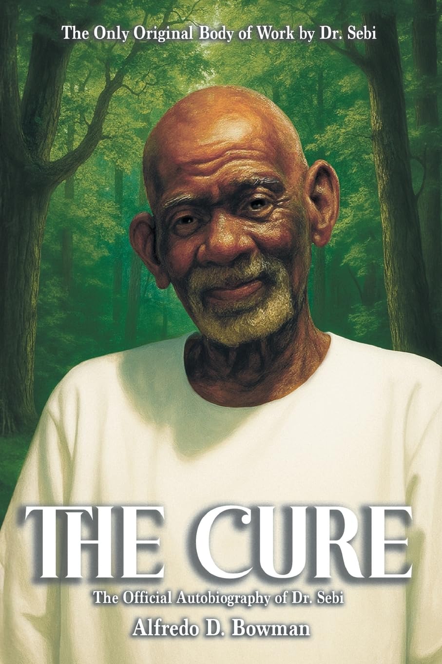 The Cure: The Official Autobiography of Dr. Sebi