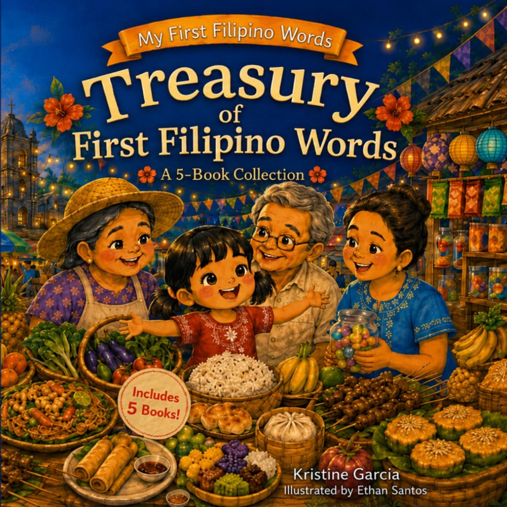 A Treasury of First Filipino Words: Five Rhyming Picture Books In One Beautiful Set