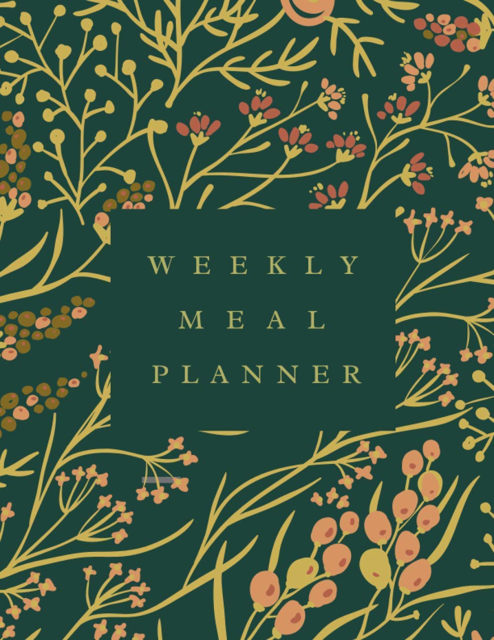 Weekly Meal Planner: 8x5 x 11 | Plan Your Menu | Save Your Sanity | Meal Prep | Snacks | Kitchen Notes | Recipes | Diet Plan |
