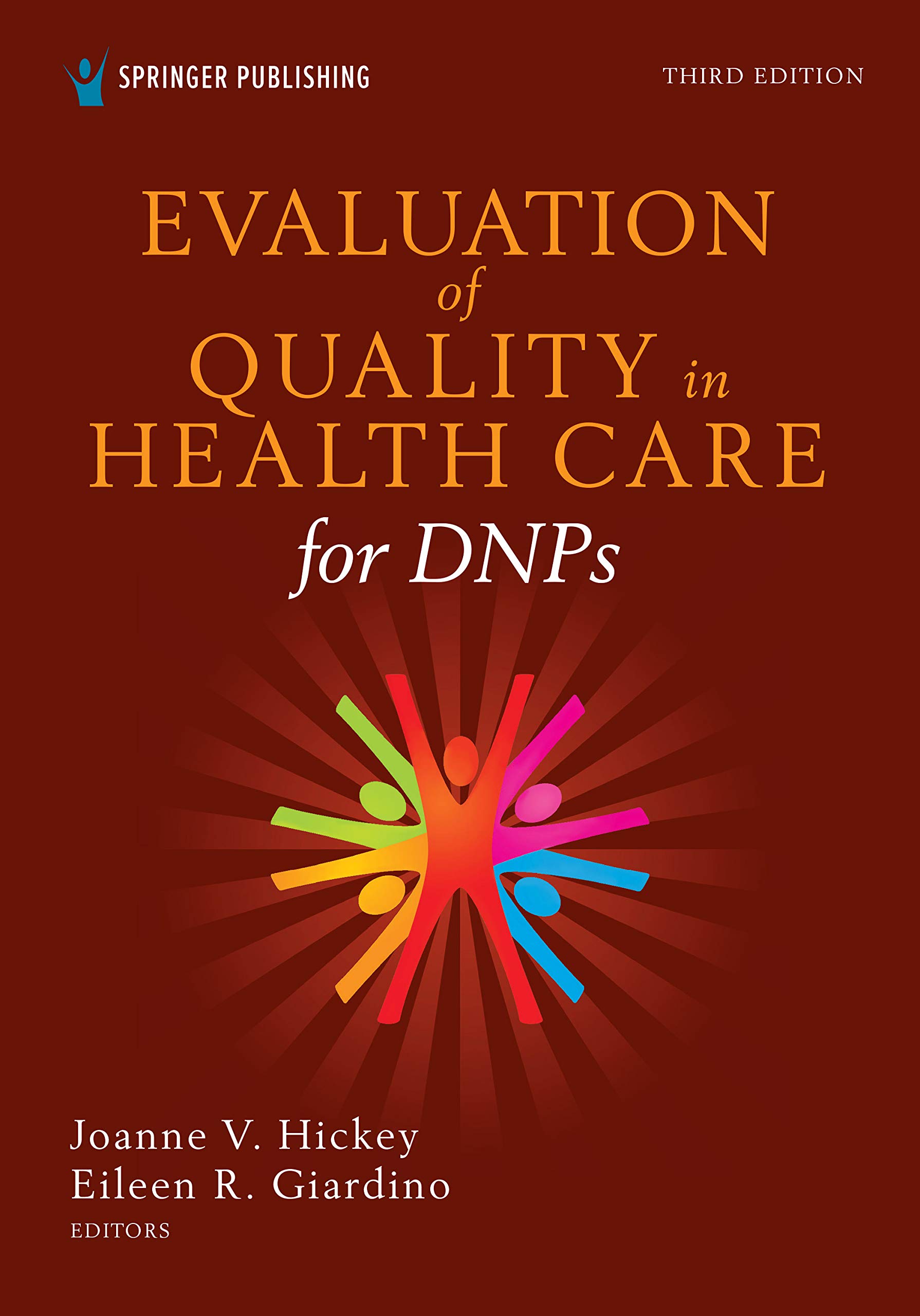 Evaluation of Quality in Health Care for DNPs, Third Edition: A Practical Guide for Health Care Professionals
