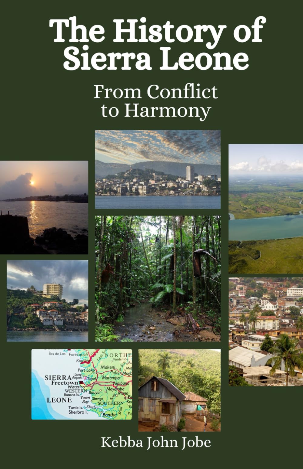 The History of Sierra Leone: From Conflict to Harmony