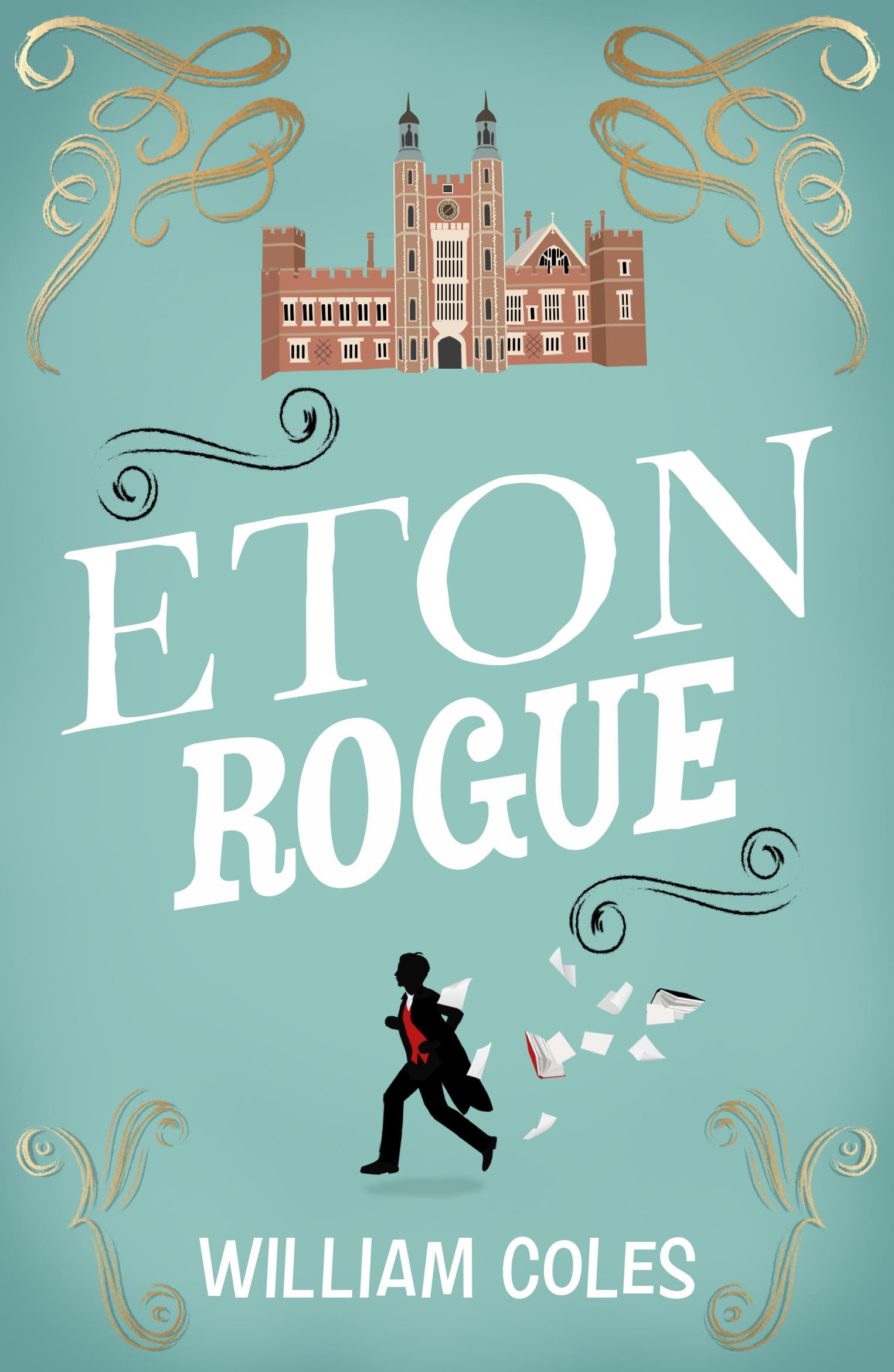 Eton Rogue by William Coles PAPERBACK 9781915643315