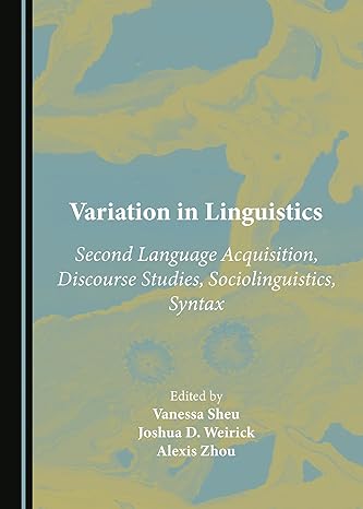 Variation in Linguistics: Second Language Acquisition, Discourse Studies, Sociolinguistics, Syntax-Wow! eBook