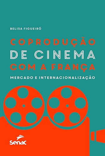 Coprodução de cinema com a França: mercado e internacionalização