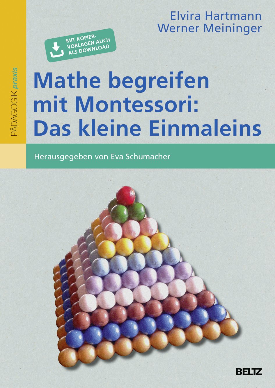 Mathe begreifen mit Montessori: Das kleine Einmaleins: Mit Kopiervorlagen auch als Download (Individualisiertes Lernen mit Montessori)