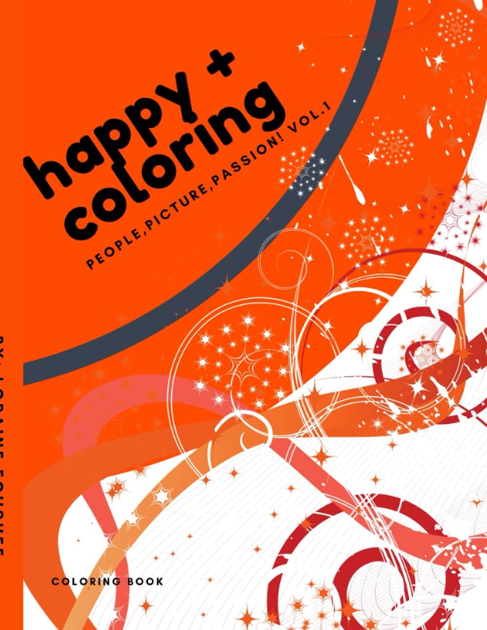 happy + coloring: People, Picture, Passion! Vol. 1