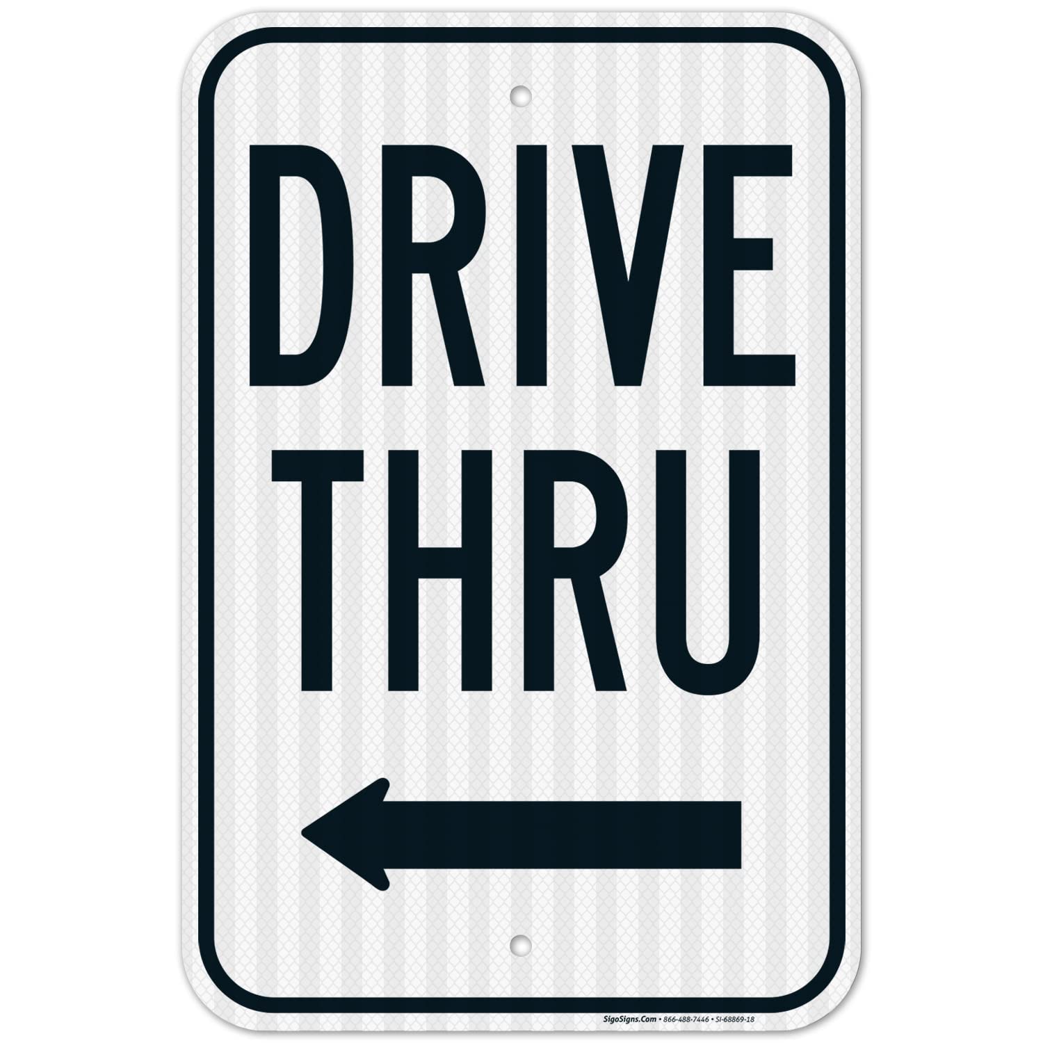 Drive Thru with Left Arrow Sign, 12x18 Inches, 3M EGP Reflective .063 Aluminum, Fade Resistant, Made in USA