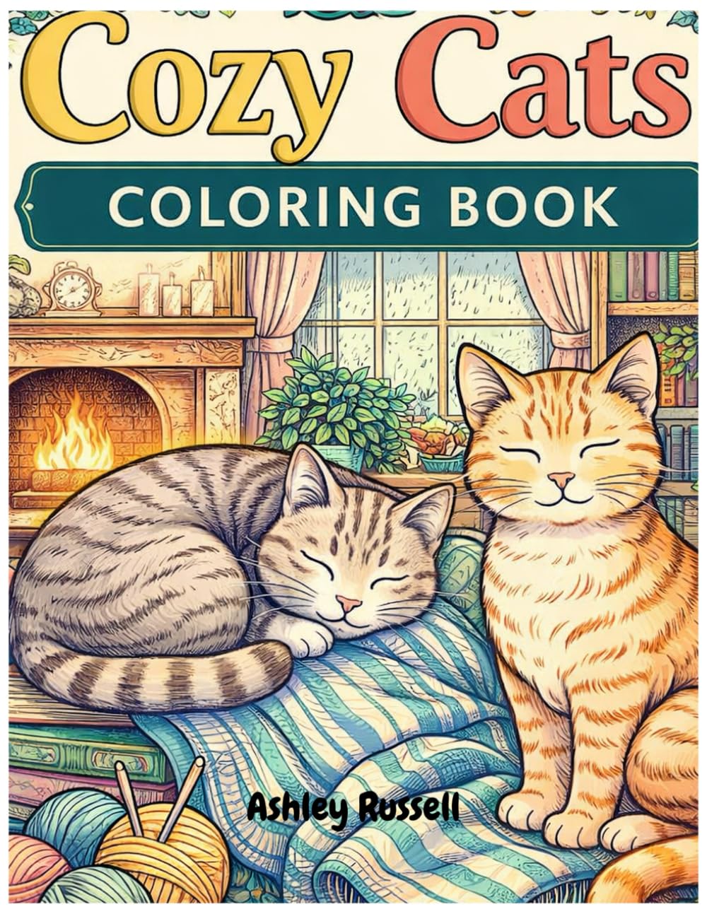 Cozy Cats Coloring Book: 30 Fun and Relaxing Pages