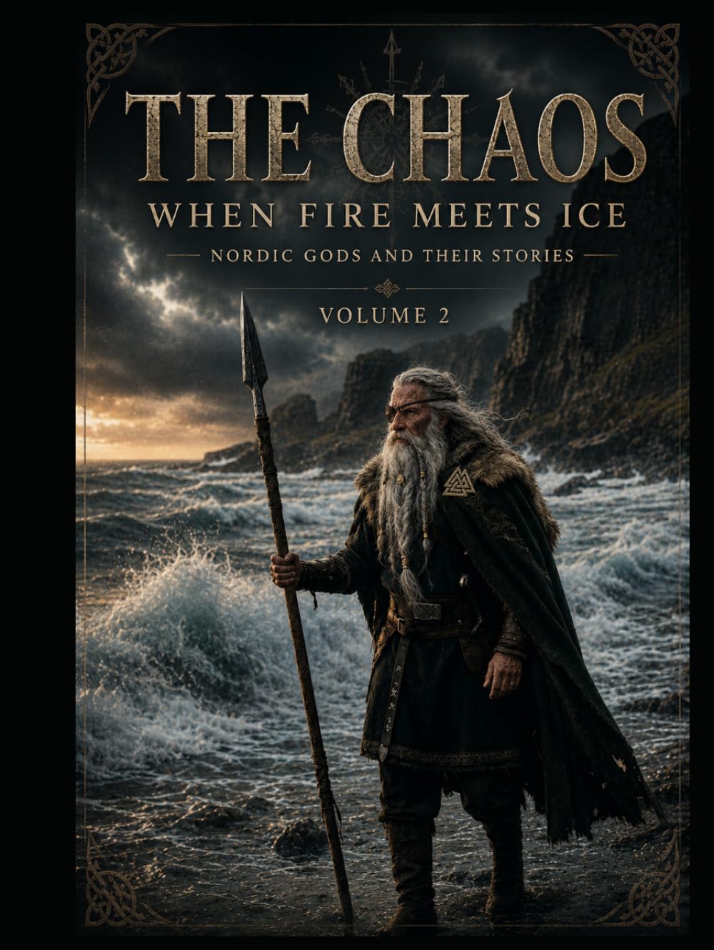 The Chaos When Fire Meets Ice Volume 2: Nordic Gods and Their Stories