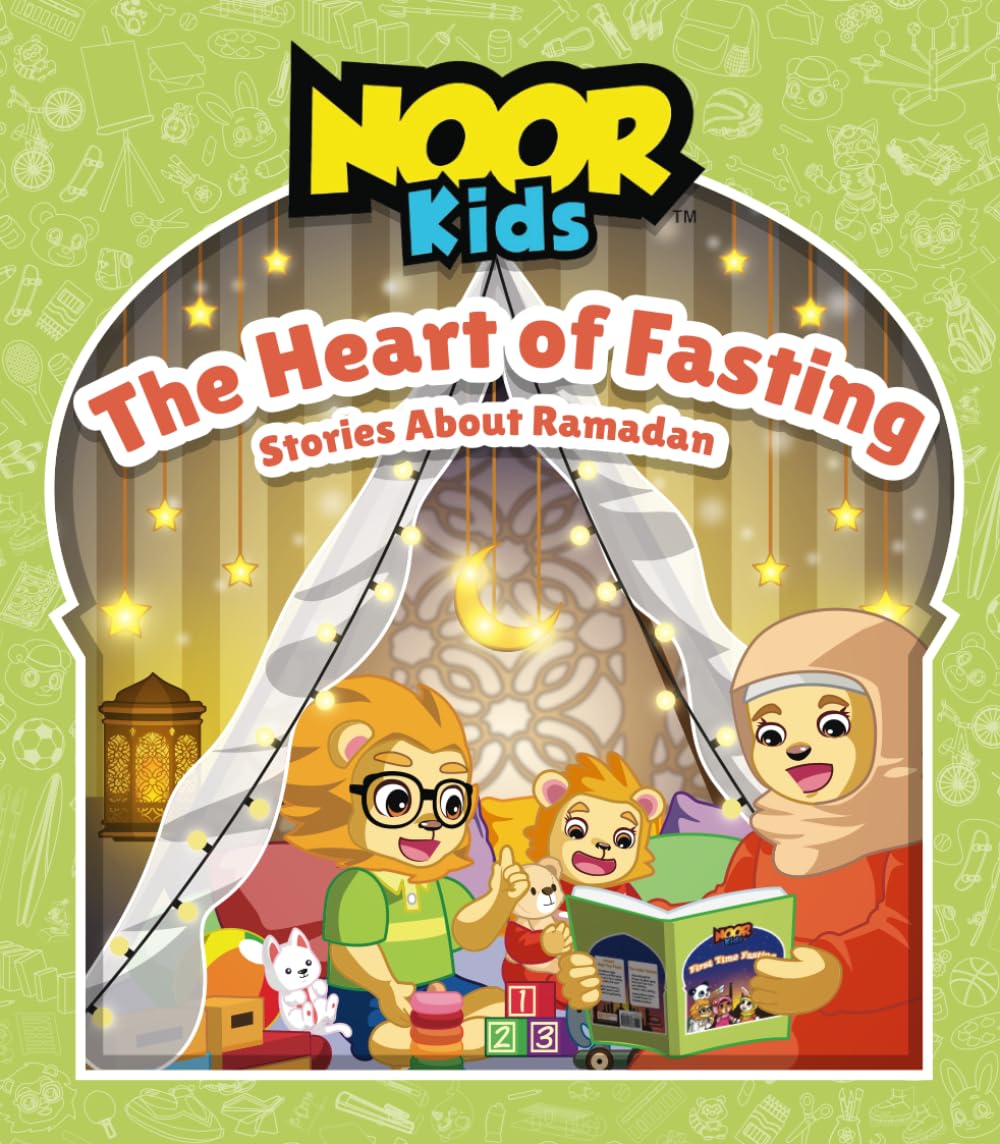 The Heart of Fasting: Stories About Ramadan (The Noor Kids Collection)
