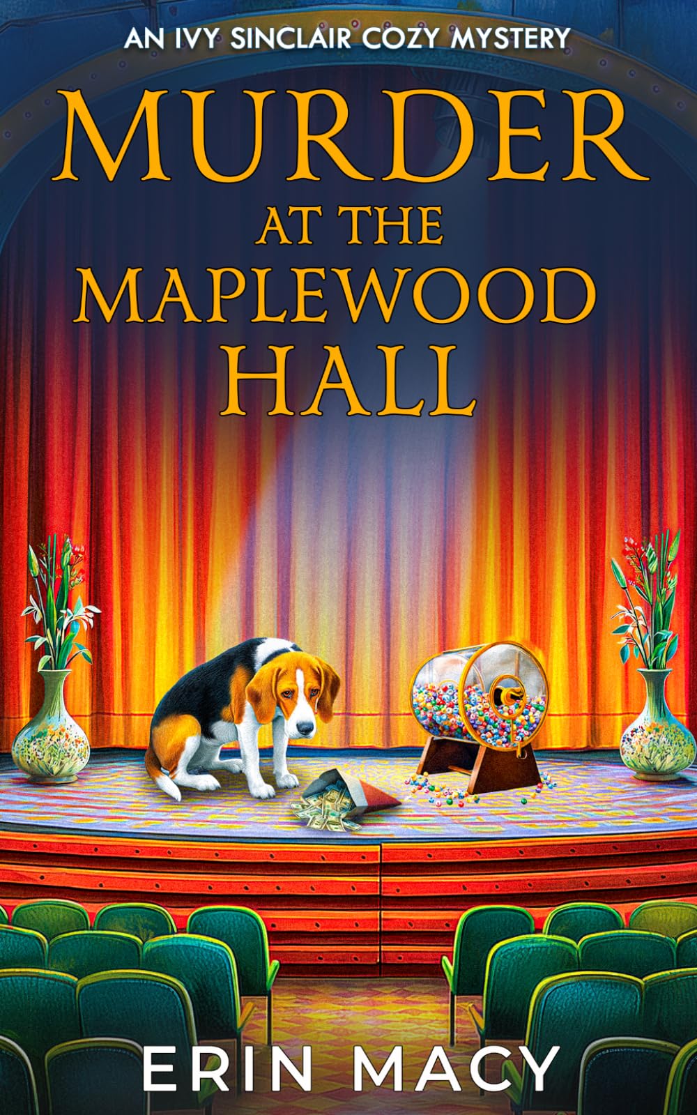 Murder At The Maplewood Hall: A Maplewood Cozy Mystery (The Ivy Sinclair Cozy Mystery Series)